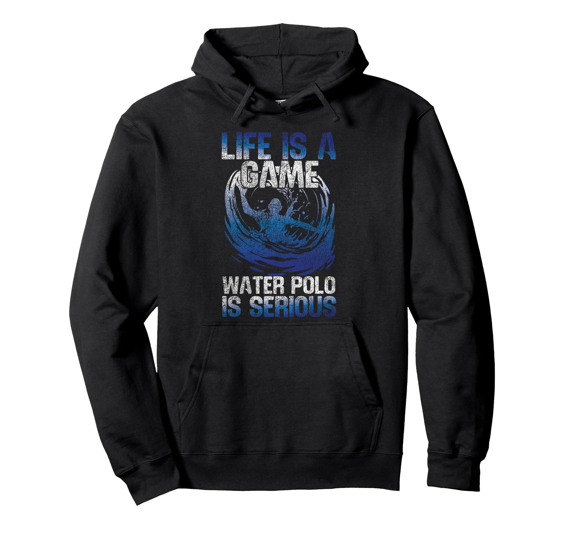Water Polo Life Is Game Water Polo Is Hoodie - Trendy Graphic for Adults - T-Shirt, Sweatshirt, Hoodie