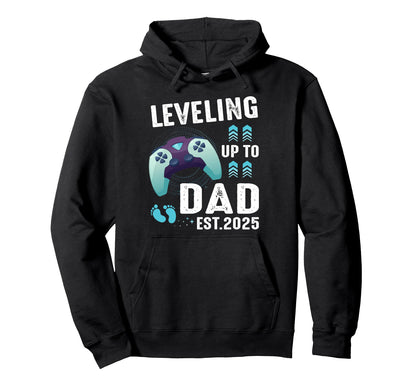 Leveling Up To Dad Est 2025 Gamer Dad Lift Hoodie - Novelty Apparel Unisex - T-Shirt, Sweatshirt, Hoodie