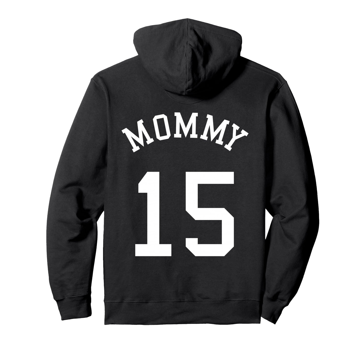 Mommy Back No 15 Football Mother Hoodie - Fun Novelty Design Unisex - T-Shirt, Sweatshirt, Hoodie