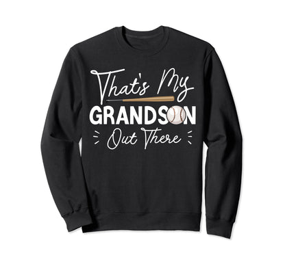 Thats My Grandson Out There Funny Sweatshirt - Trendy Graphic for Adults - T-Shirt, Sweatshirt, Hoodie