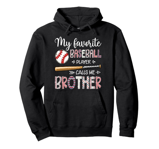 My Favorite Baseball Player Calls Me Hoodie - Custom Art Print for Adults - T-Shirt, Sweatshirt, Hoodie