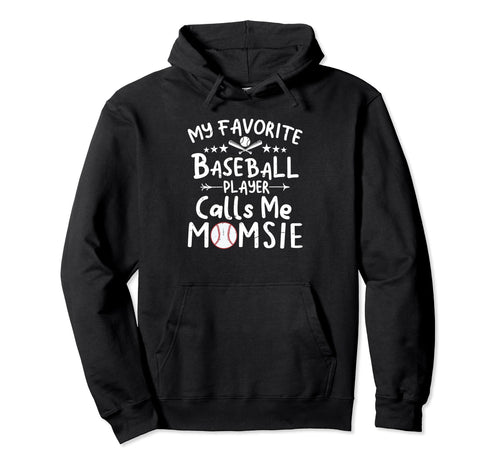 My Favorite Baseball Player Calls Me Hoodie - Unique Graphic Men Women - T-Shirt, Sweatshirt, Hoodie
