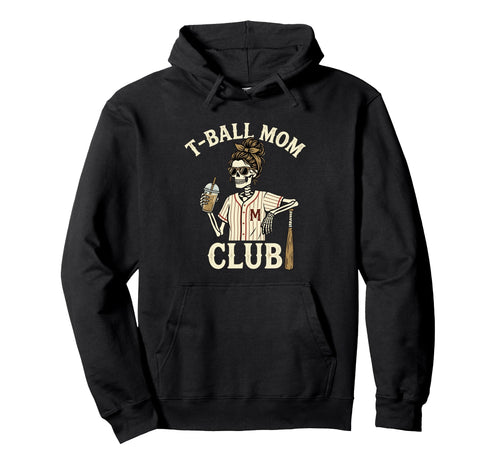 Messy Bun Skeleton T Ball Mom Coffee T Hoodie - Graphic Print Men Women - T-Shirt, Sweatshirt, Hoodie