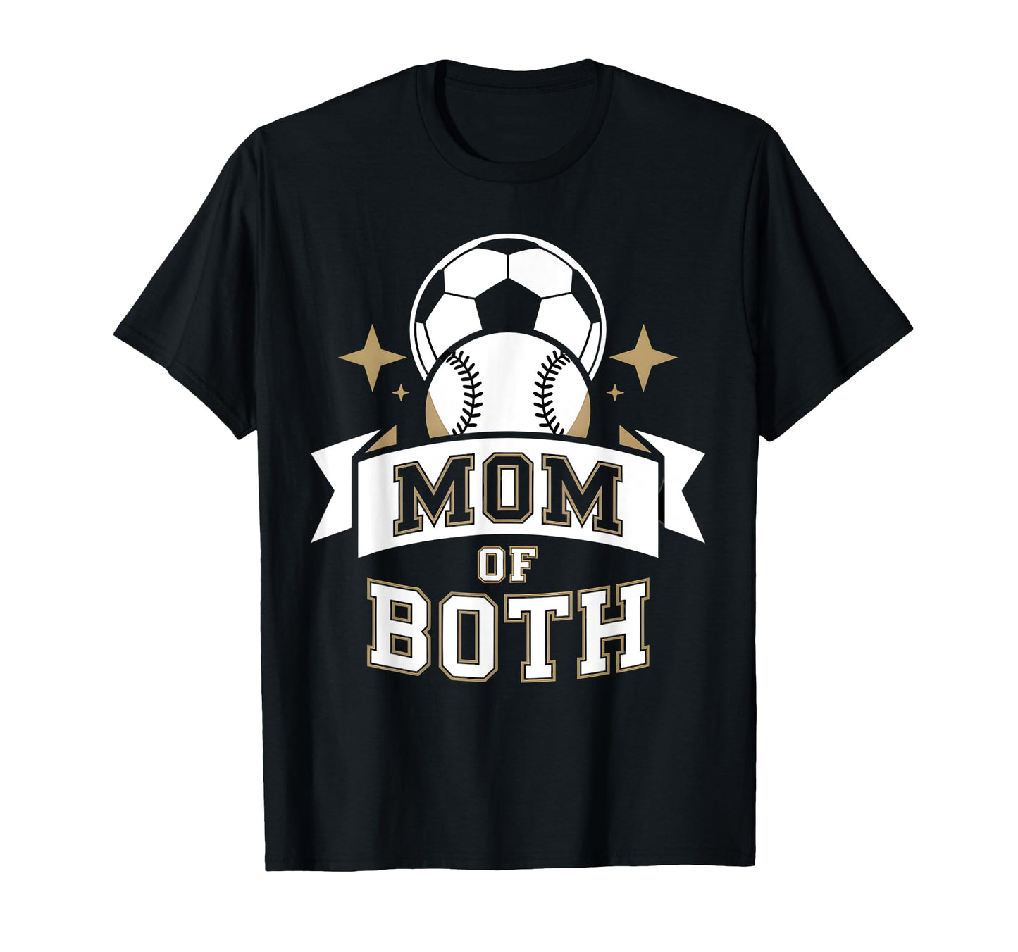 Mom Both Soccer Baseball Sports T-Shirt - Novelty Apparel Unisex - T-Shirt, Sweatshirt, Hoodie