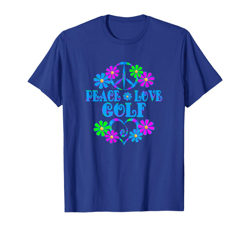 Peace Love Golf T-Shirt - Casual Everyday Wear Men Women - T-Shirt, Sweatshirt, Hoodie