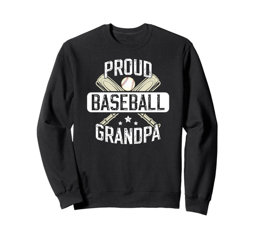Proud Baseball Grandpa Baseball Player Sweatshirt - Trendy Graphic Unisex - T-Shirt, Sweatshirt, Hoodie