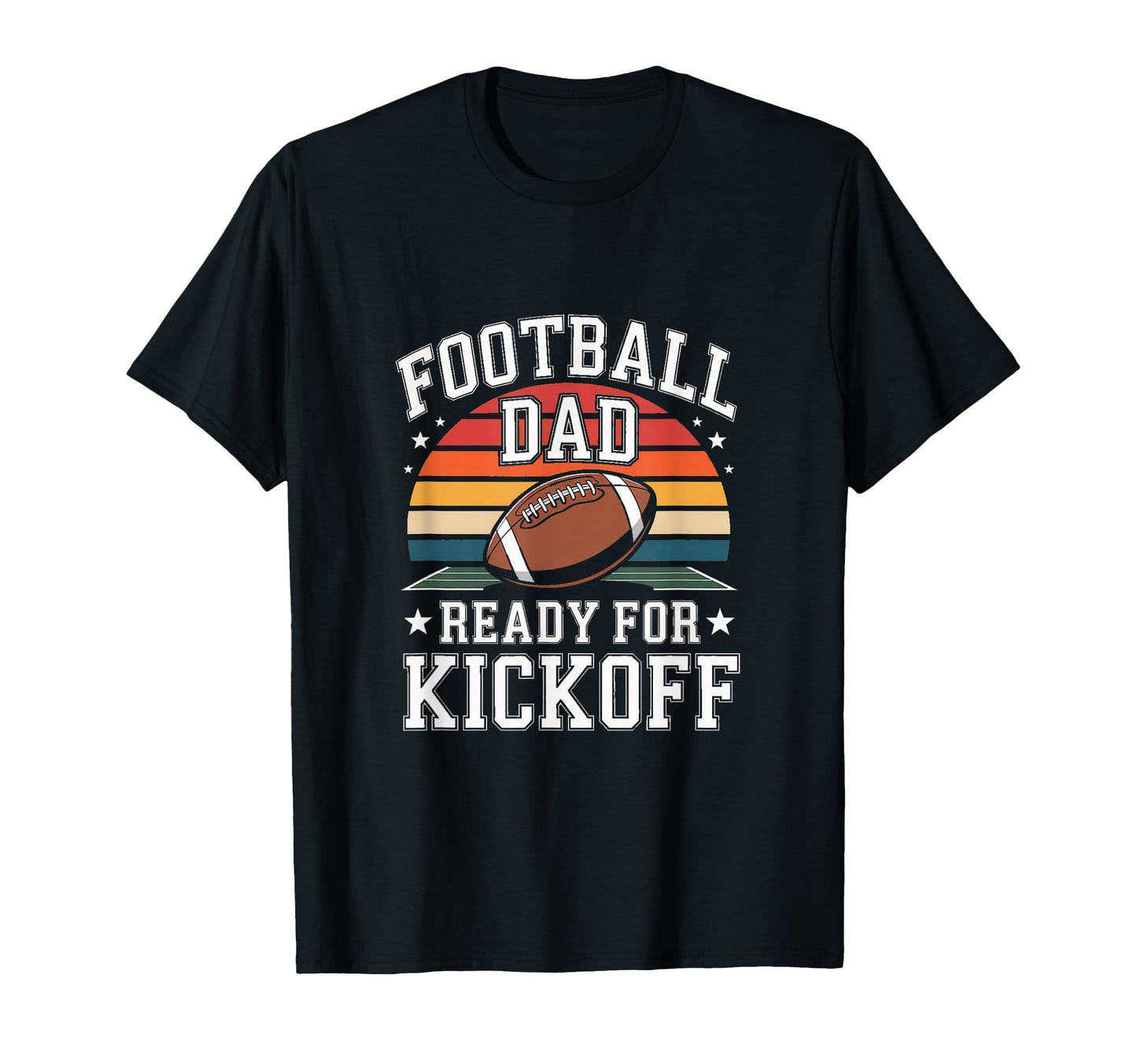 Football Dad Ready Kickoff Fathers T-Shirt - Fun Novelty Design for Adults - T-Shirt, Sweatshirt, Hoodie