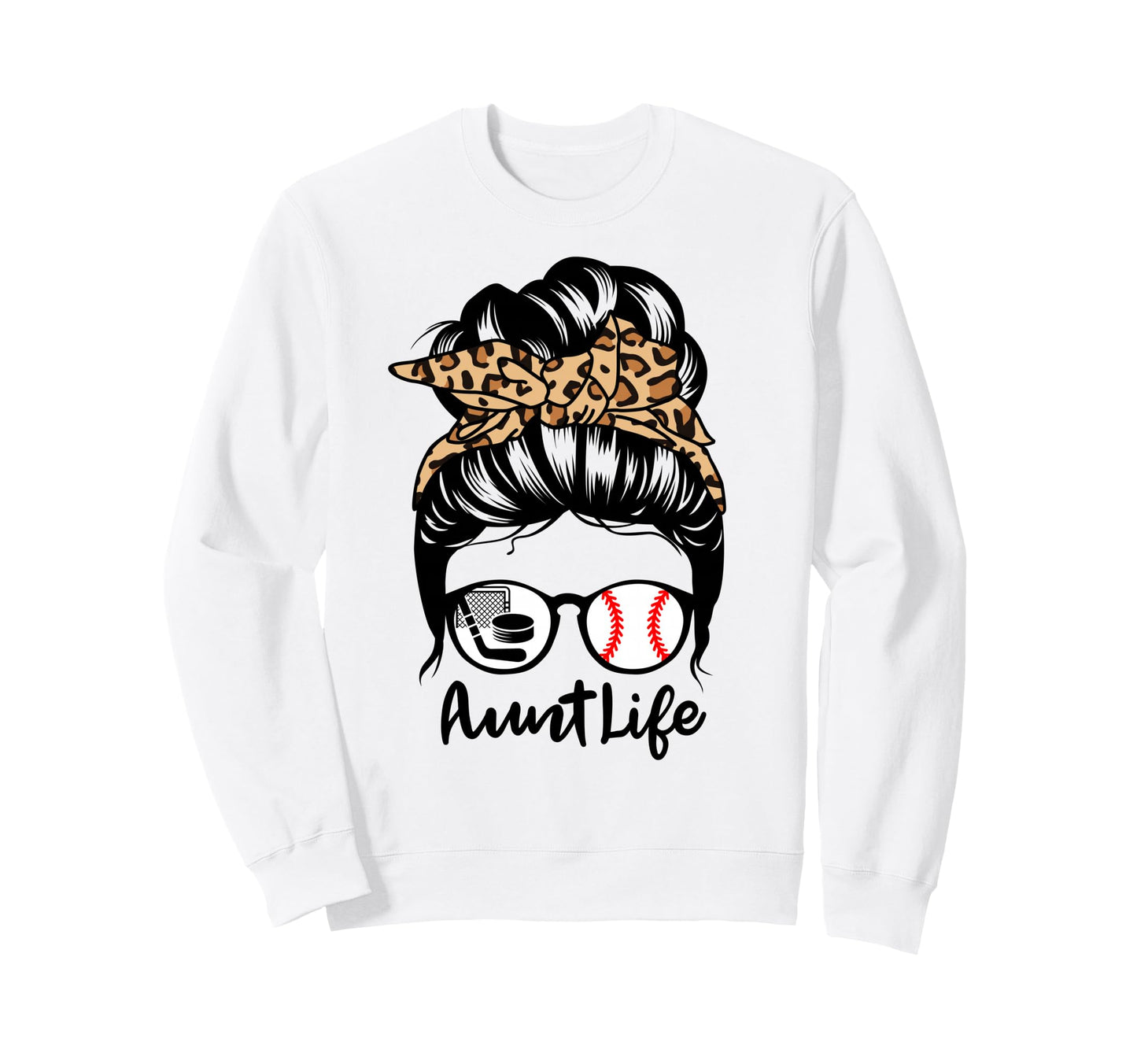 Aunt Life Messy Bun Hair Funny Sweatshirt - Custom Art Print Unisex - T-Shirt, Sweatshirt, Hoodie
