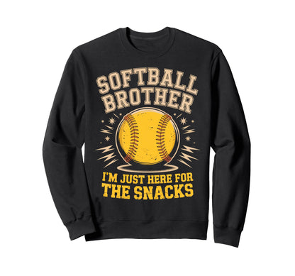 Funny Softball Brother Im Just Here Sweatshirt - Minimalist Print Unisex - T-Shirt, Sweatshirt, Hoodie