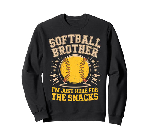 Funny Softball Brother Im Just Here Sweatshirt - Minimalist Print Unisex - T-Shirt, Sweatshirt, Hoodie
