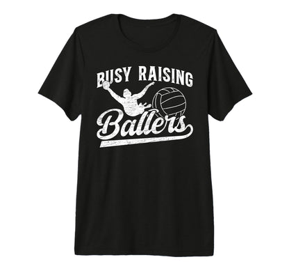 Mens Raising Ballers Water Polo Dad T-Shirt - Fun Novelty Design Men Women - T-Shirt, Sweatshirt, Hoodie