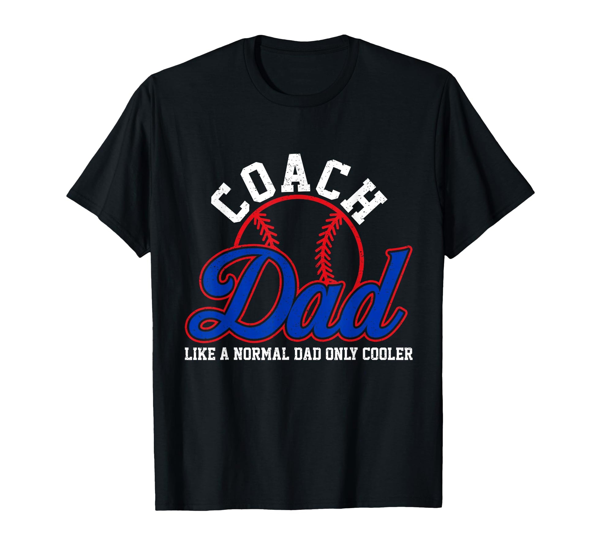 Baseball Coach Dad Like Normal Dad T-Shirt - Aesthetic Graphic for Adults - T-Shirt, Sweatshirt, Hoodie