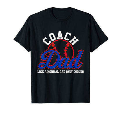 Baseball Coach Dad Like Normal Dad T-Shirt - Aesthetic Graphic for Adults - T-Shirt, Sweatshirt, Hoodie