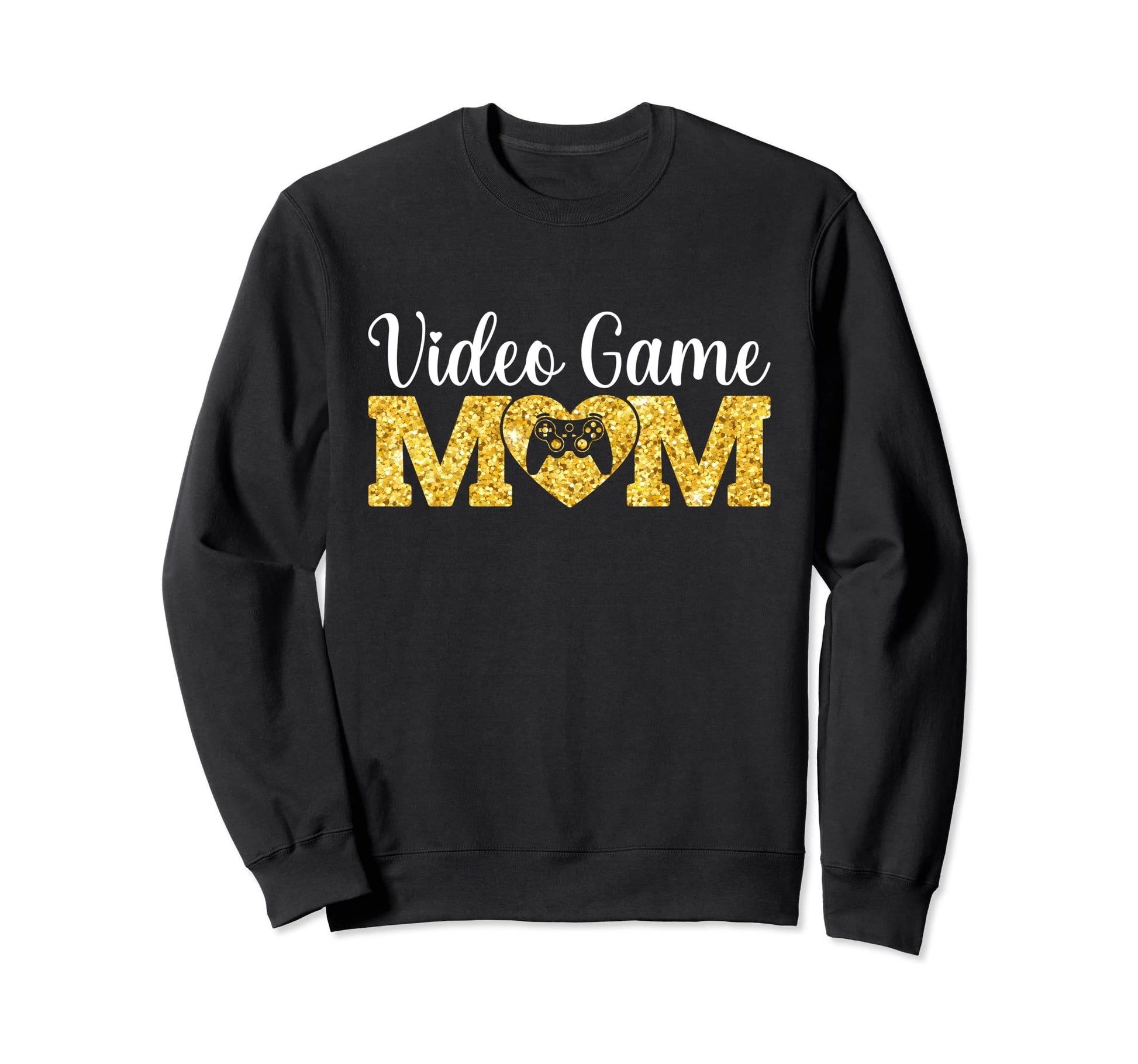 Mothers Day Video Game Mom Funny Sweatshirt - Streetwear Style Unisex - T-Shirt, Sweatshirt, Hoodie