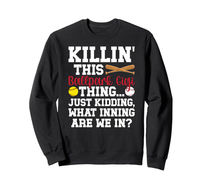 This Ballpark Gigi Thing Baseball Sweatshirt - Casual Everyday Wear Unisex - T-Shirt, Sweatshirt, Hoodie