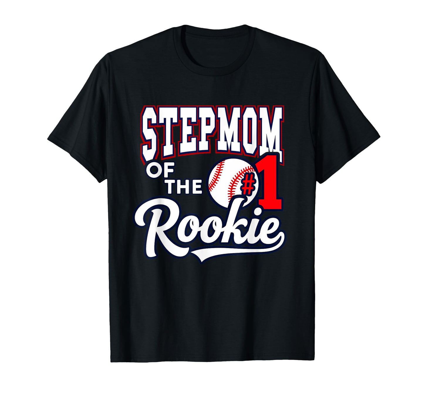 Stepmother Stepmom Number 1 Rookie T-Shirt - Minimalist Print Unisex - T-Shirt, Sweatshirt, Hoodie