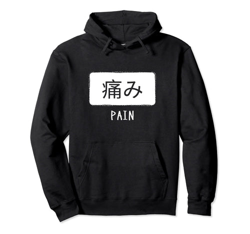 Kanji Japanese Sign Word Pain Reference Hoodie - Unique Graphic Men Women - T-Shirt, Sweatshirt, Hoodie