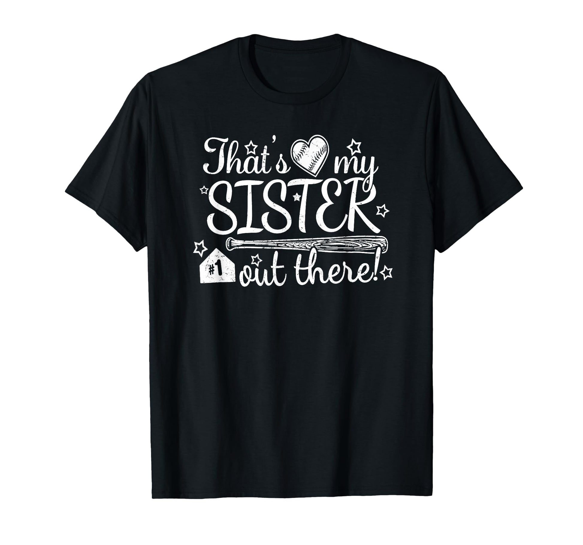 Thats My Sister Out There 1 Biggest Fan T-Shirt - Novelty Apparel Unisex - T-Shirt, Sweatshirt, Hoodie
