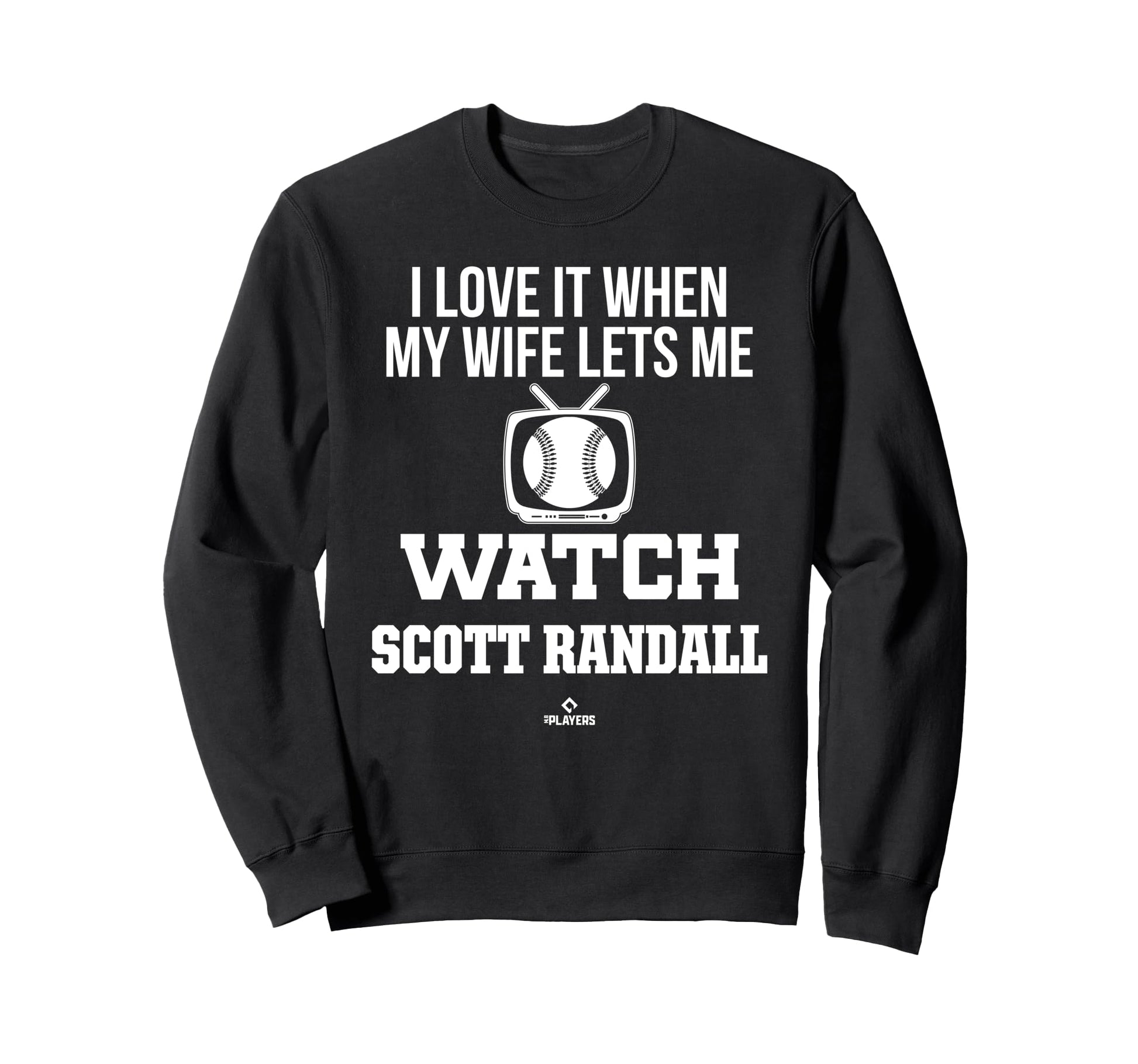 My Wife Lets Me Watch Scott Randall Sweatshirt - Unique Graphic for Adults - T-Shirt, Sweatshirt, Hoodie