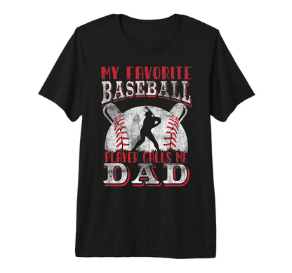 My Favorite Baseball Player Calls Me T-Shirt - Novelty Apparel for Adults - T-Shirt, Sweatshirt, Hoodie