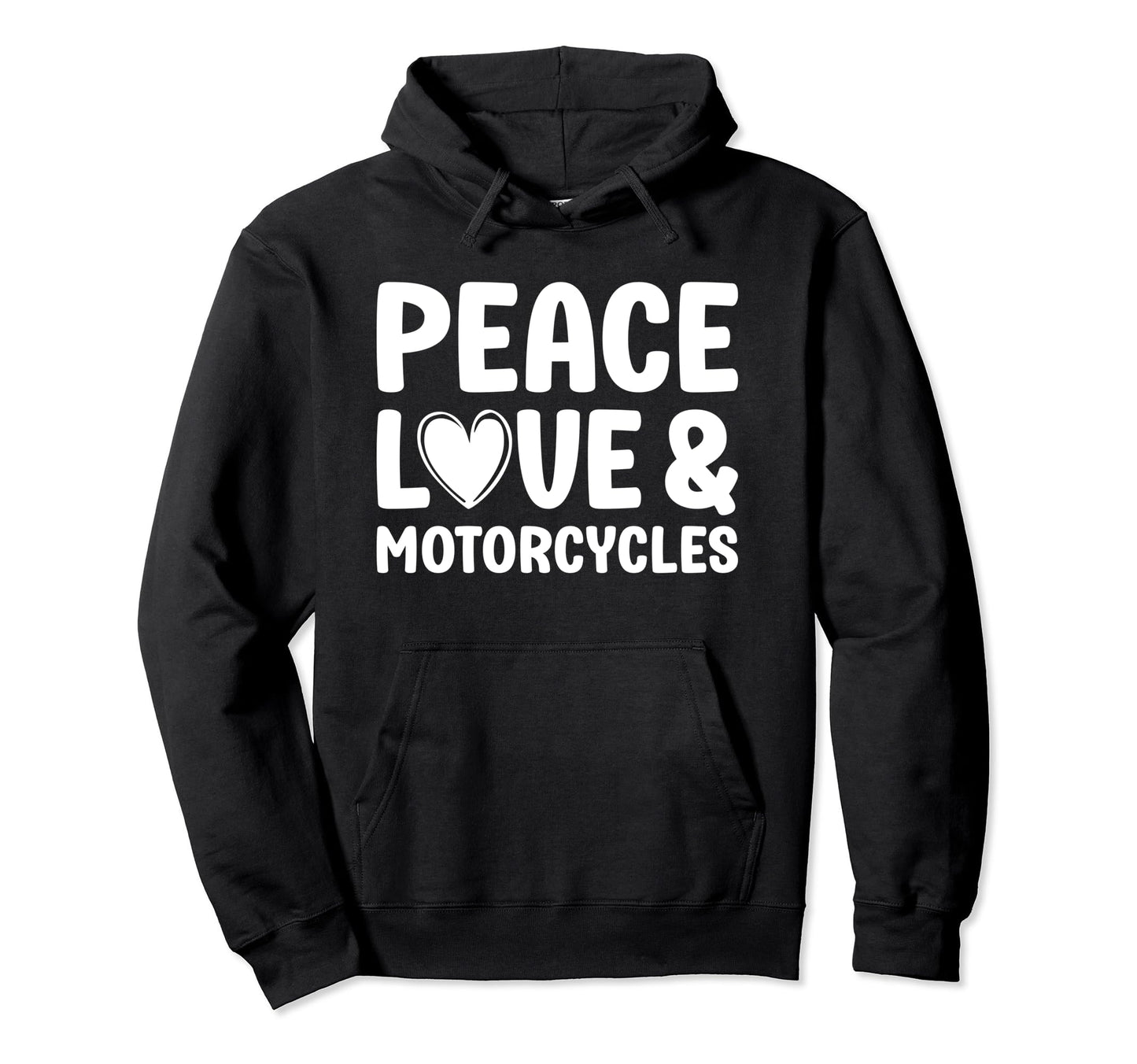 Motorcycle I Love Motorcycles Peace Hoodie - Fun Novelty Design Unisex - T-Shirt, Sweatshirt, Hoodie