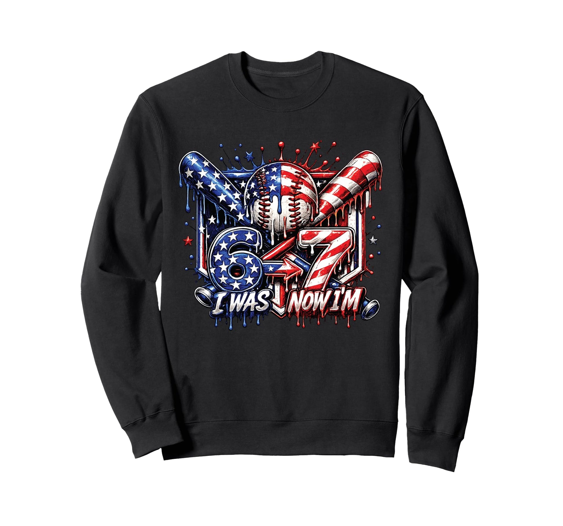 I Was 6 Now Im 7 Baseball Usa Sweatshirt - Casual Everyday Wear Unisex - T-Shirt, Sweatshirt, Hoodie