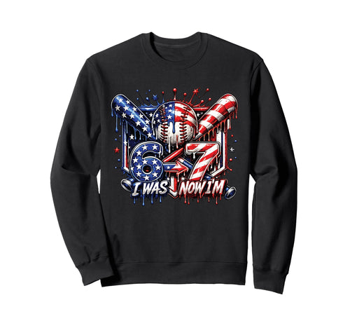 I Was 6 Now Im 7 Baseball Usa Sweatshirt - Casual Everyday Wear Unisex - T-Shirt, Sweatshirt, Hoodie