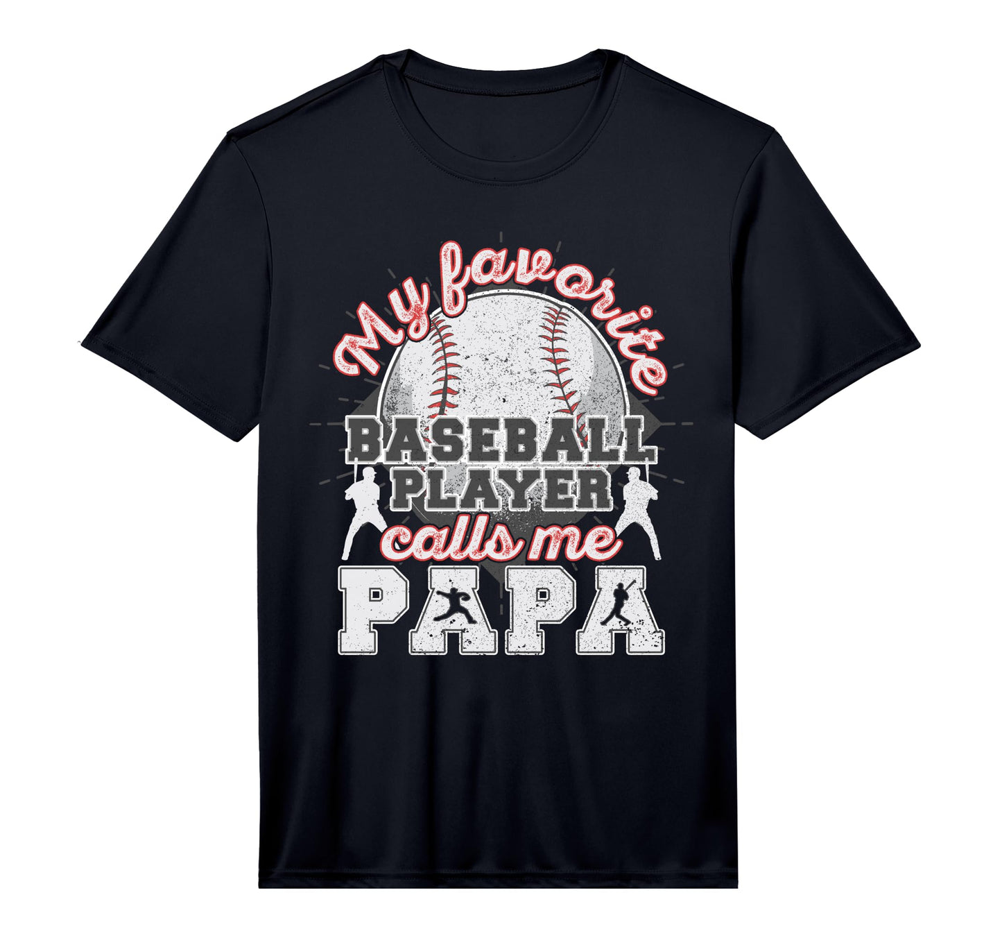 Mens Baseball Papa Dad My Favorite T-Shirt - Trendy Graphic for Adults - T-Shirt, Sweatshirt, Hoodie