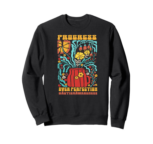 Autism Progress Over Perfection Sweatshirt - Novelty Apparel for Adults - T-Shirt, Sweatshirt, Hoodie
