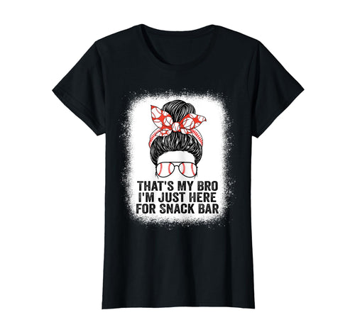 Thats My Brother Im Just Here Snack Bar T-Shirt - Unique Graphic Men Women - T-Shirt, Sweatshirt, Hoodie
