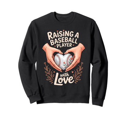 Raising Baseball Player Love Mom Life Sweatshirt - Custom Art Print Unisex - T-Shirt, Sweatshirt, Hoodie