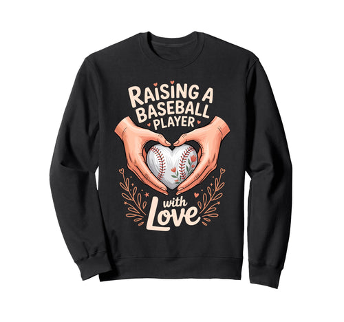 Raising Baseball Player Love Mom Life Sweatshirt - Custom Art Print Unisex - T-Shirt, Sweatshirt, Hoodie