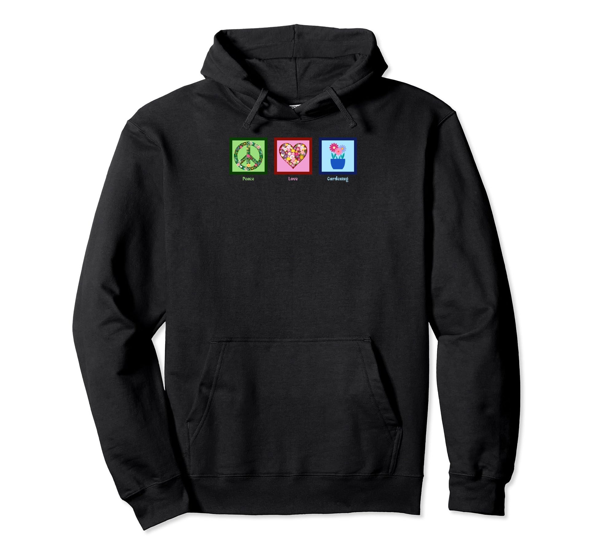 Peace Love Gardening Decor Lifes Floral Hoodie - Trendy Graphic Men Women - T-Shirt, Sweatshirt, Hoodie
