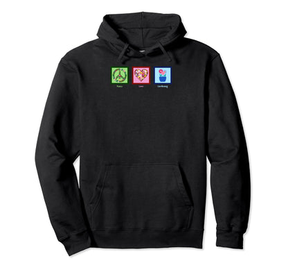 Peace Love Gardening Decor Lifes Floral Hoodie - Trendy Graphic Men Women - T-Shirt, Sweatshirt, Hoodie