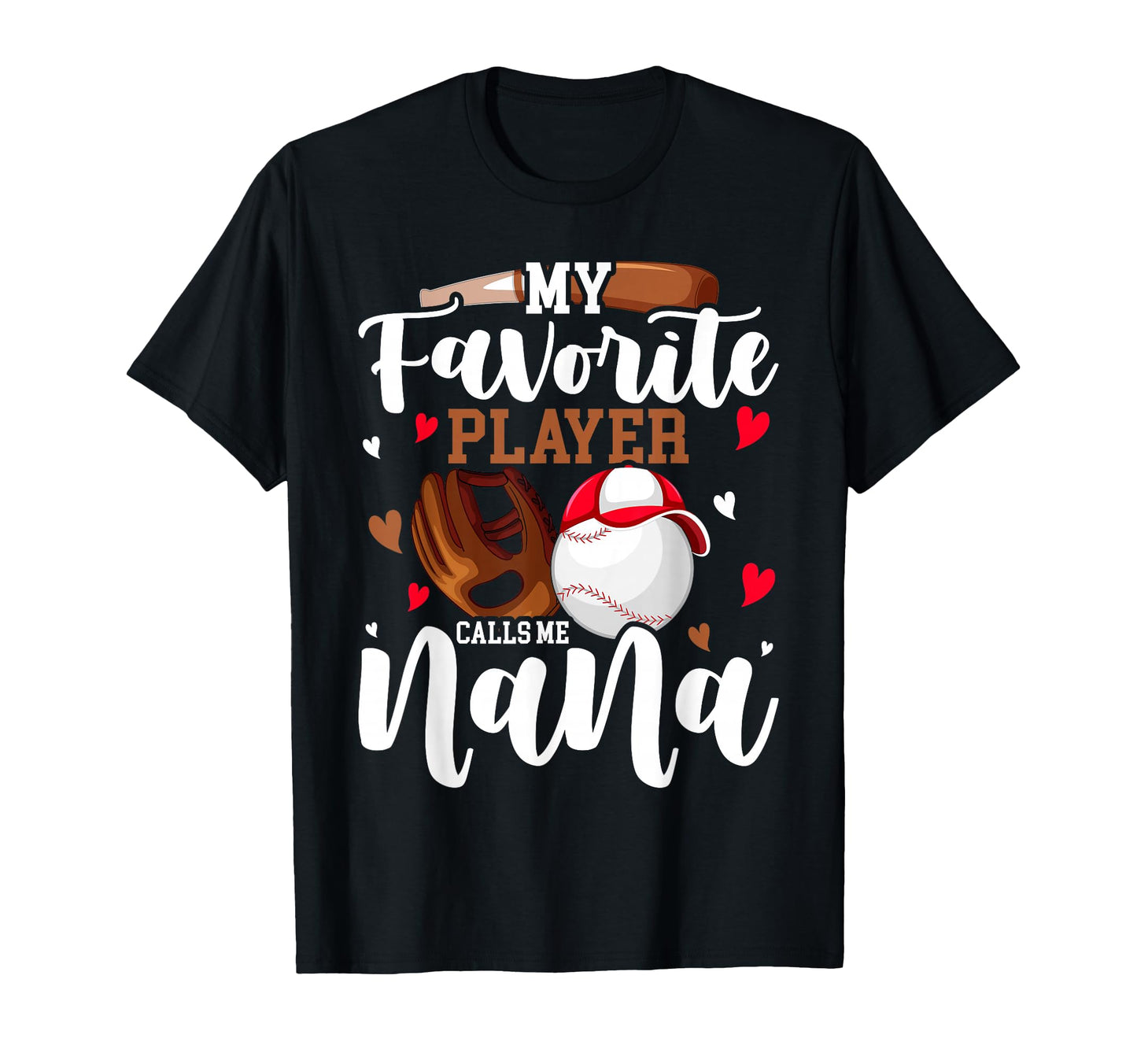 My Favorite Player Calls Me Nana T-Shirt - Custom Art Print Unisex - T-Shirt, Sweatshirt, Hoodie