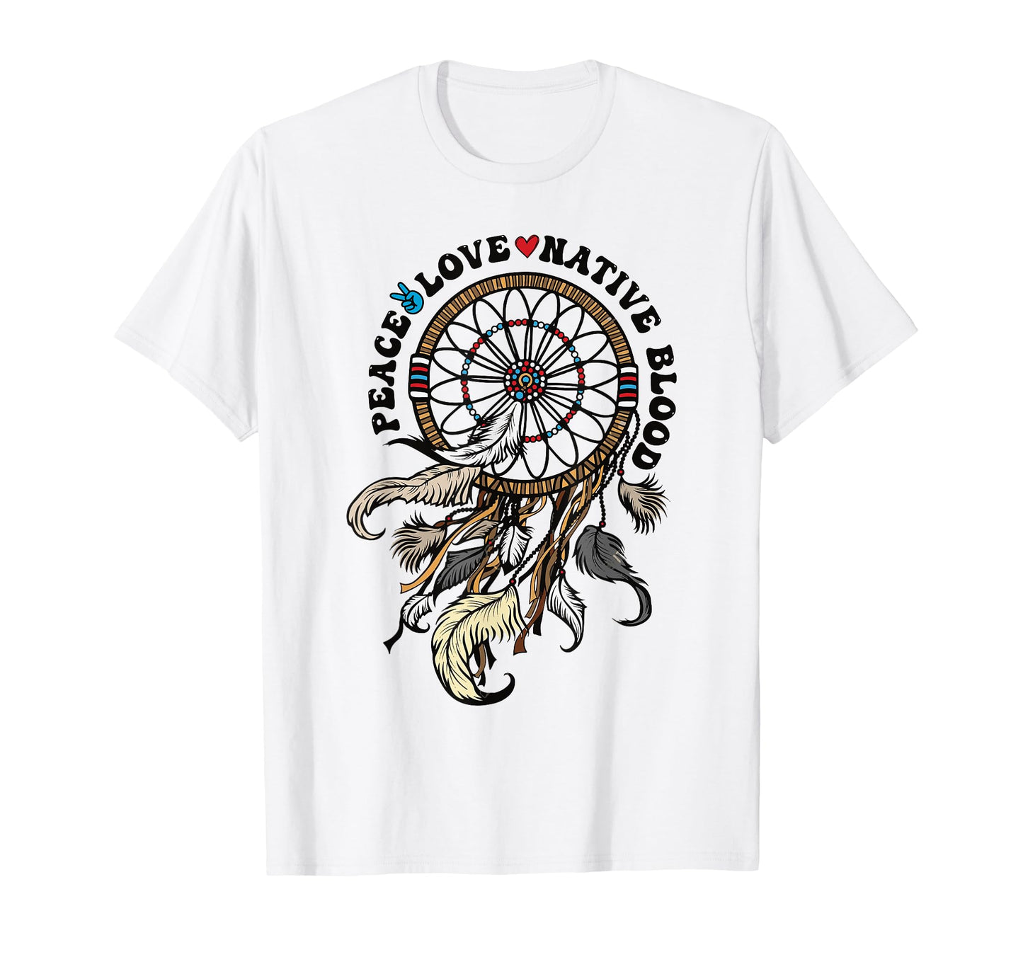 Native American Peace Love Native Blood T-Shirt - Trendy Graphic Unisex - T-Shirt, Sweatshirt, Hoodie