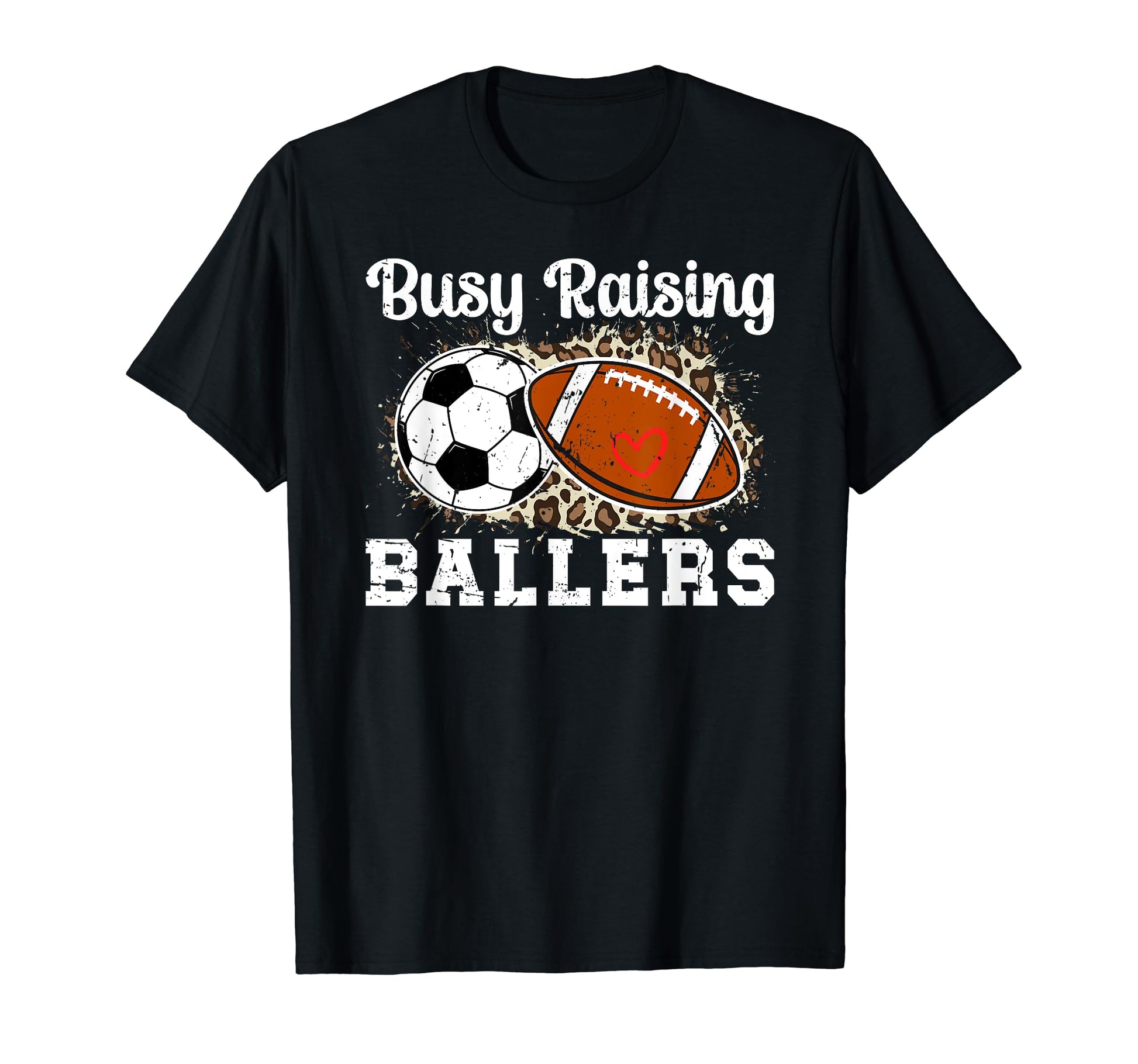 Busy Raising Ballers Football Soccer T-Shirt - Aesthetic Graphic Men Women - T-Shirt, Sweatshirt, Hoodie