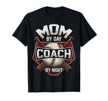 Mom Day Coach Night Baseball T-Shirt - Fun Novelty Design Unisex - T-Shirt, Sweatshirt, Hoodie
