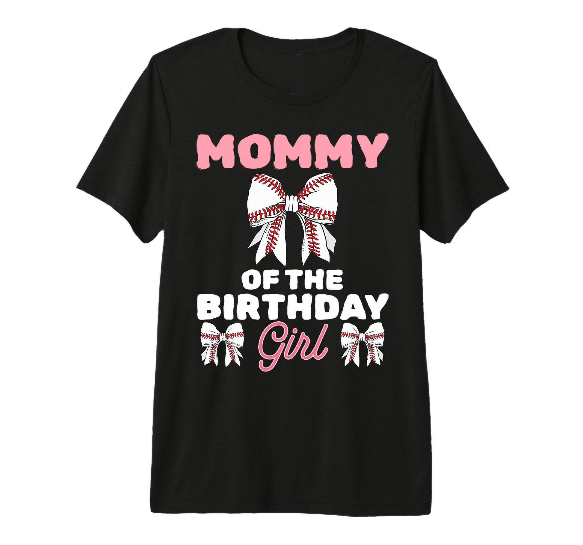 Mommy Birthday Baseball Coquette Bow T-Shirt - Casual Everyday Wear Unisex - T-Shirt, Sweatshirt, Hoodie