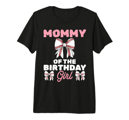 Mommy Birthday Baseball Coquette Bow T-Shirt - Casual Everyday Wear Unisex - T-Shirt, Sweatshirt, Hoodie