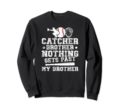 Proud Baseball Catcher Brother Sweatshirt - Casual Everyday Wear Unisex - T-Shirt, Sweatshirt, Hoodie