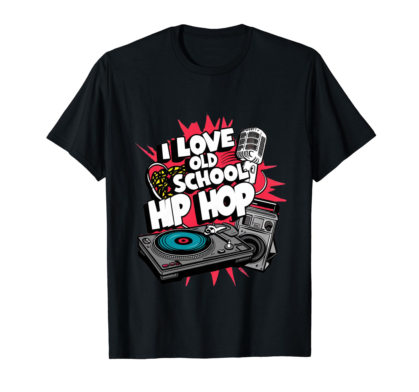 I Love Old School Hip Hop Urban Rap T-Shirt - Custom Art Print for Adults - T-Shirt, Sweatshirt, Hoodie