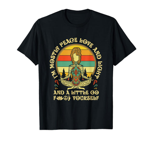 Im Mostly Peace Love And Light T-Shirt - Custom Art Print for Adults - T-Shirt, Sweatshirt, Hoodie