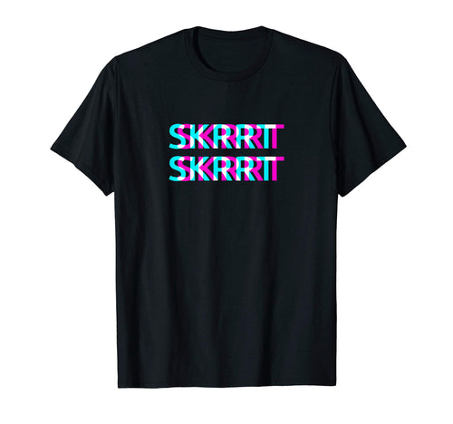 Hip Hop Music Gangsta Rap Skrrt T-Shirt - Streetwear Style for Adults - T-Shirt, Sweatshirt, Hoodie