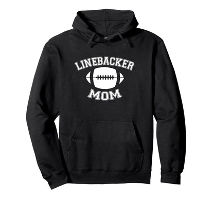 Linebacker Mom Football Parent Hoodie - Casual Everyday Wear for Adults - T-Shirt, Sweatshirt, Hoodie