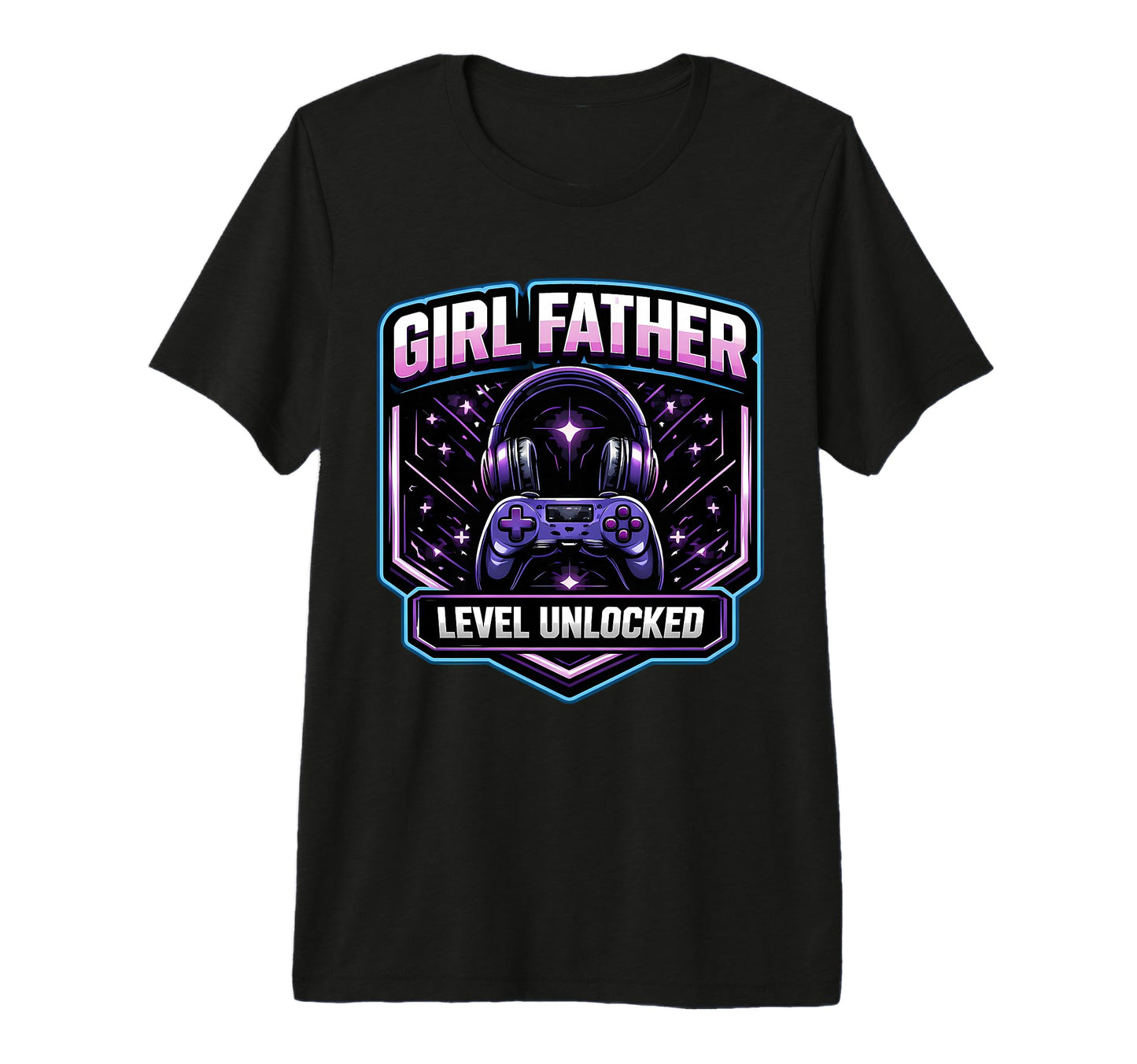 Father Level Unlocked New Dad Papa Daughter T-Shirt - Graphic Print Unisex - T-Shirt, Sweatshirt, Hoodie