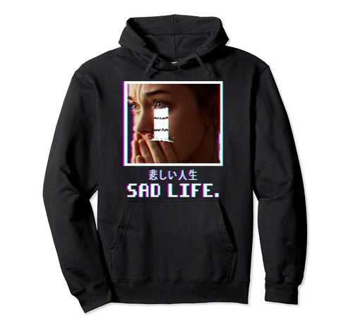 Sad Life Vaporwave Aesthetic Japanese Hoodie - Minimalist Print Unisex - T-Shirt, Sweatshirt, Hoodie