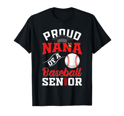 Proud Nana Baseball Senior Class T-Shirt - Fun Novelty Design Men Women - T-Shirt, Sweatshirt, Hoodie