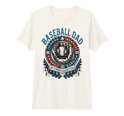 Baseball Fathers Day Like Normal Dad T-Shirt - Custom Art Print Men Women - T-Shirt, Sweatshirt, Hoodie