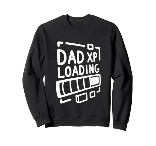 Dad Mode Activated Gamer Fathers Sweatshirt - Casual Everyday Wear Unisex - T-Shirt, Sweatshirt, Hoodie